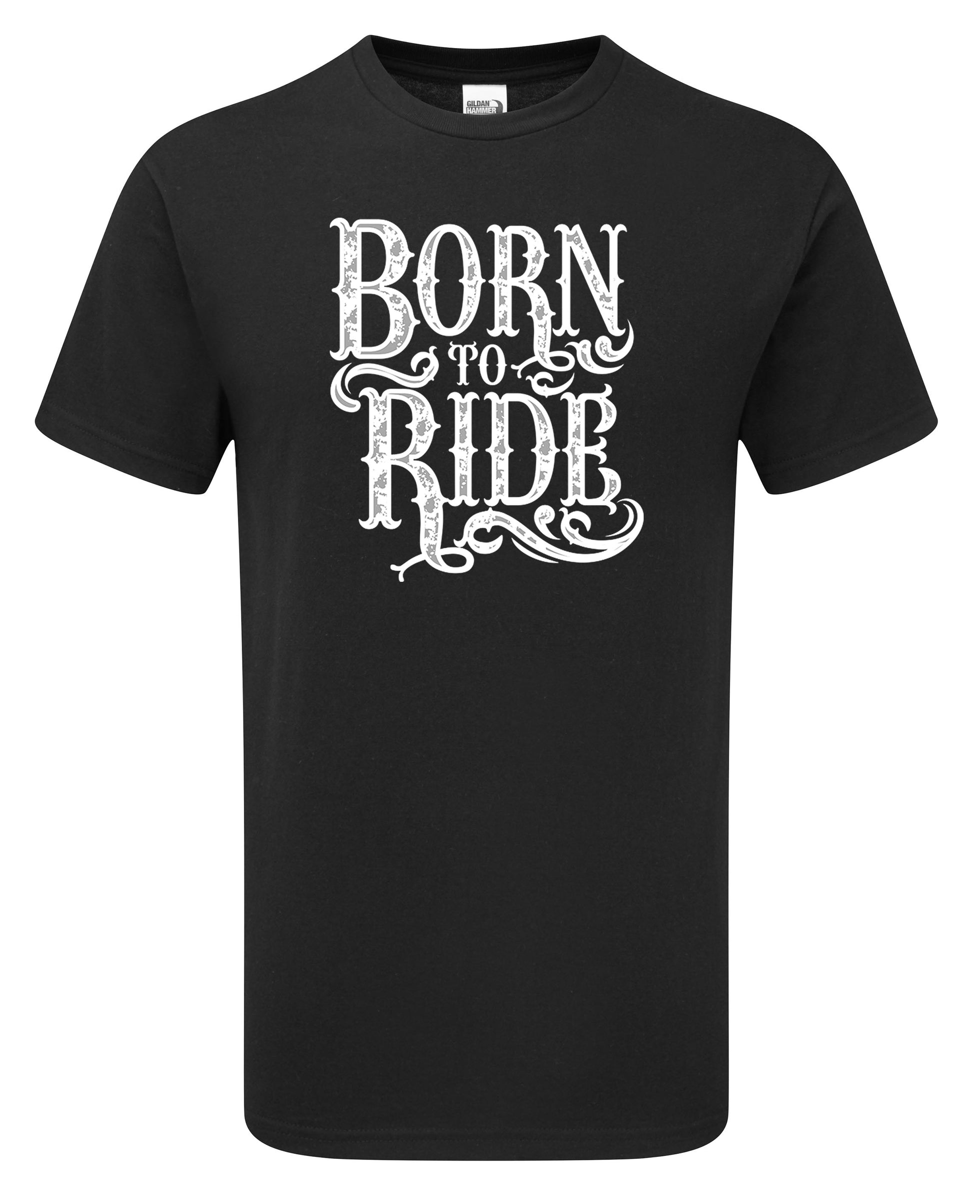 Born To Ride T-Shirt - Scattee